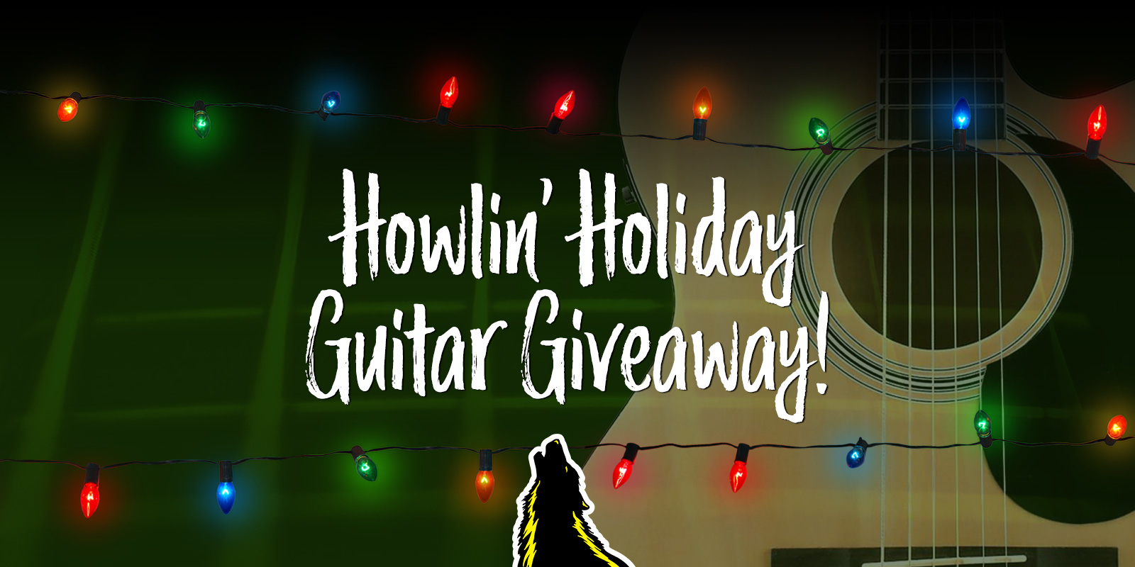 The Wolf’s Howlin’ Holiday Guitar Giveaway!