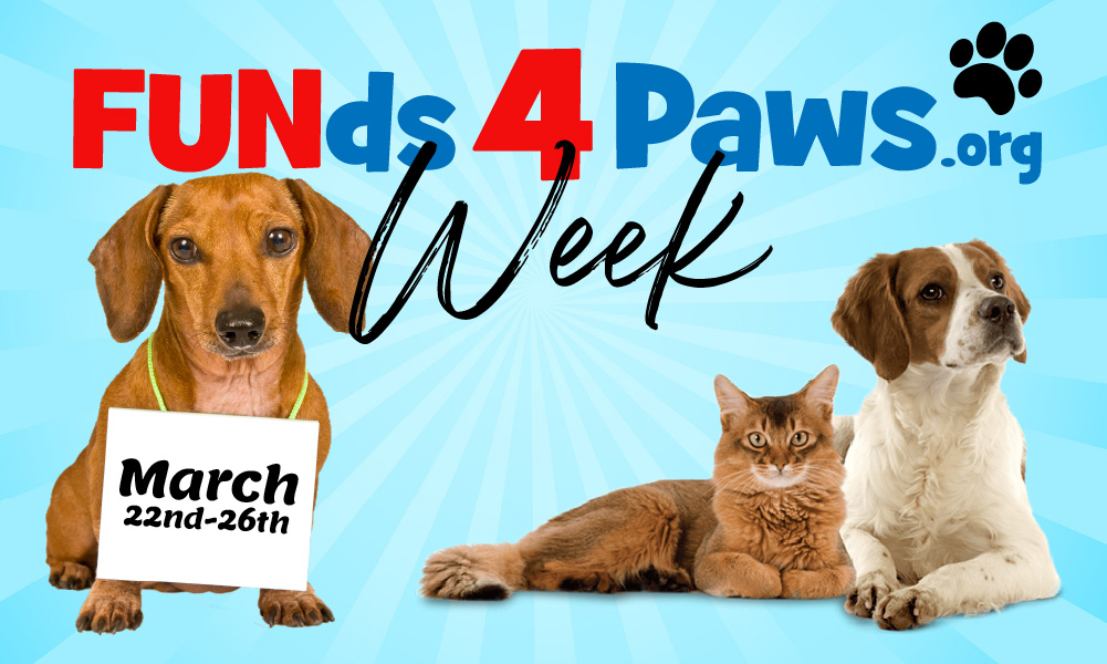 Funds 4 Paws Week – Make a Donation Today!